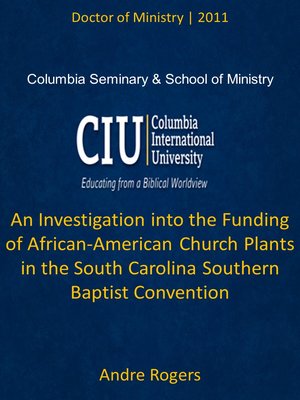 cover image of An Investigation into the Funding of African-American Church Plants in the South Carolina Southern Baptist Convention